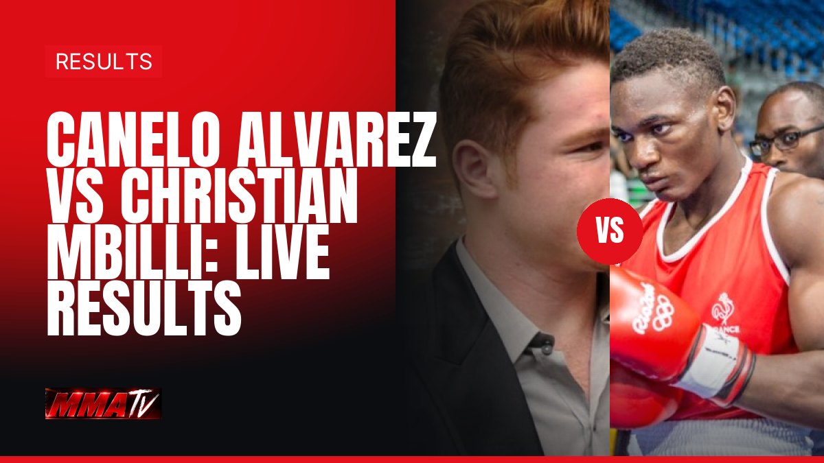 Canelo Alvarez vs Christian Mbilli: live results