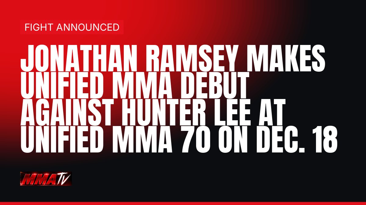 Jonathan Ramsey makes Unified MMA debut against Hunter Lee at Unified MMA 70 on Dec. 18