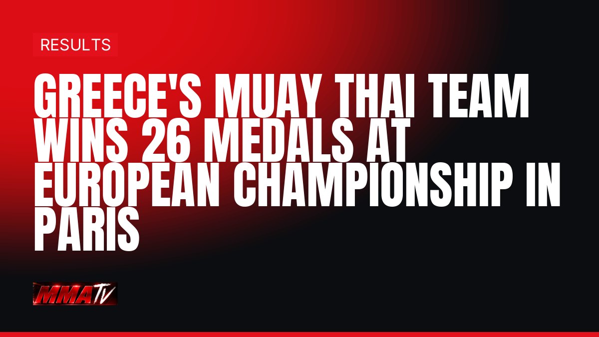 Greece wins 26 medals at Muay Thai European Championship in Paris